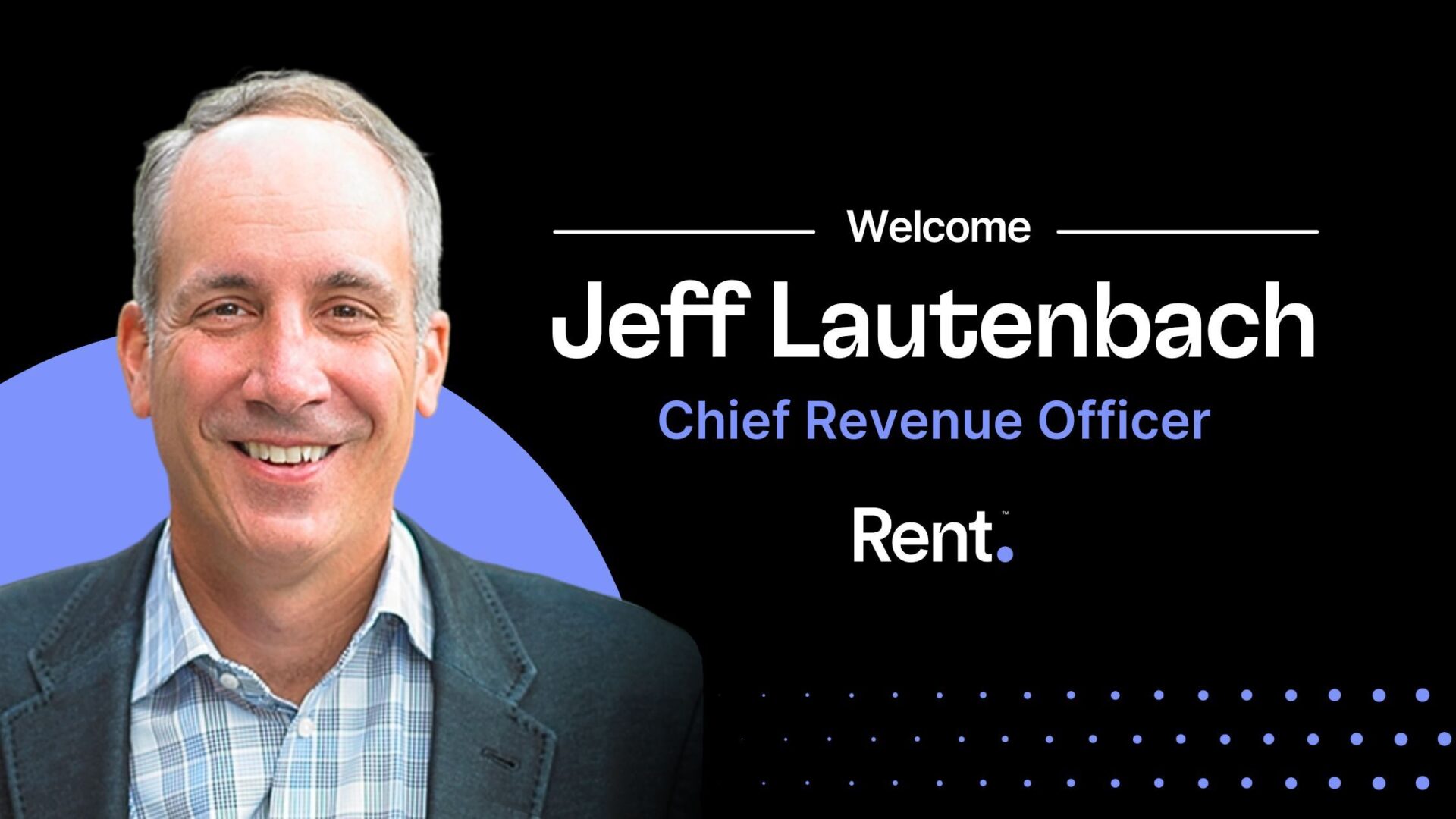 Business Wire: Rent. Welcomes Jeff Lautenbach as Chief Revenue Officer