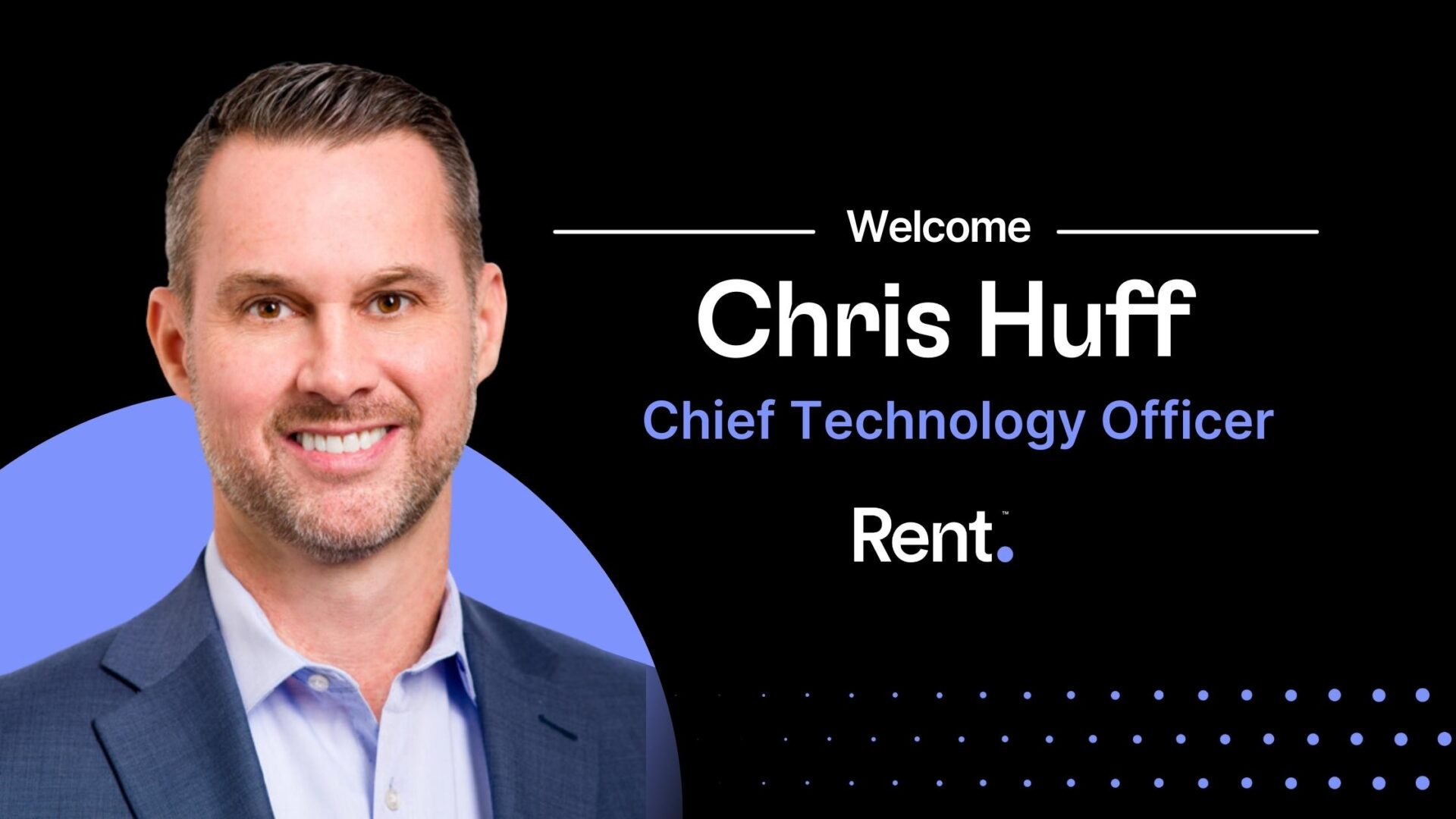 Business Wire: Rent Group announces Chris Huff as Chief Technology Officer