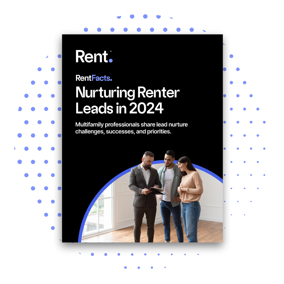 RentFacts. Report: Nurturing renter leads in 2024